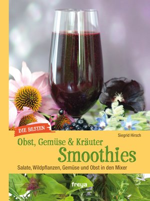 cover image of Die besten Gemüse- & Kräuter-Smoothies